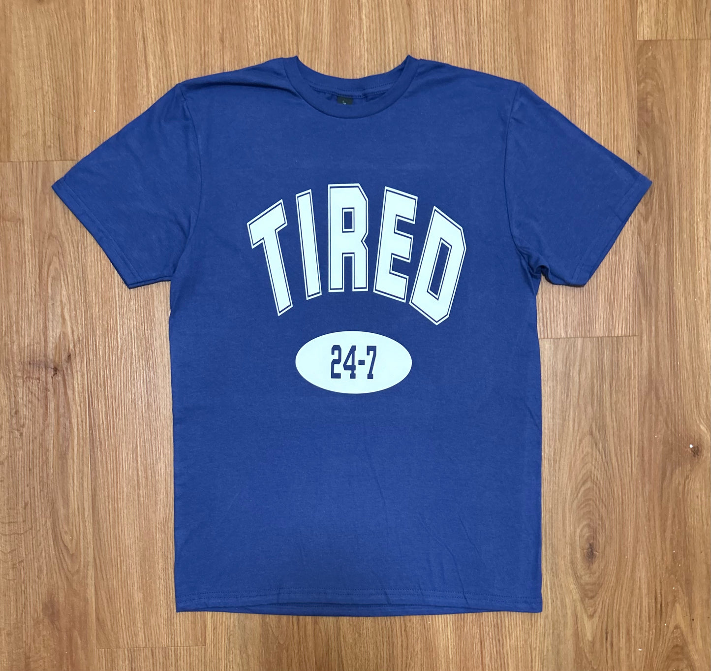 Tired 24/7 Shirt