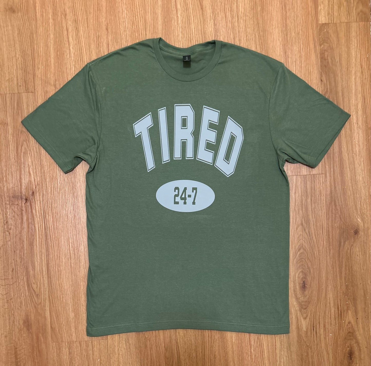 Tired 24/7 Shirt