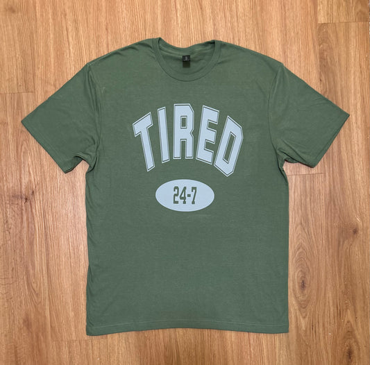 Tired 24/7 Shirt