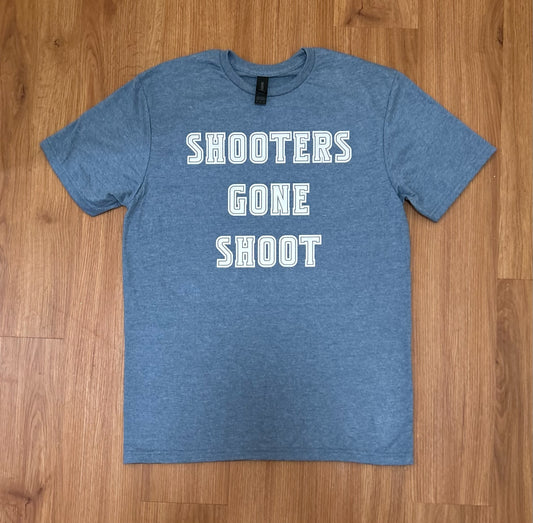 Shooters Gone Shoot Shirt