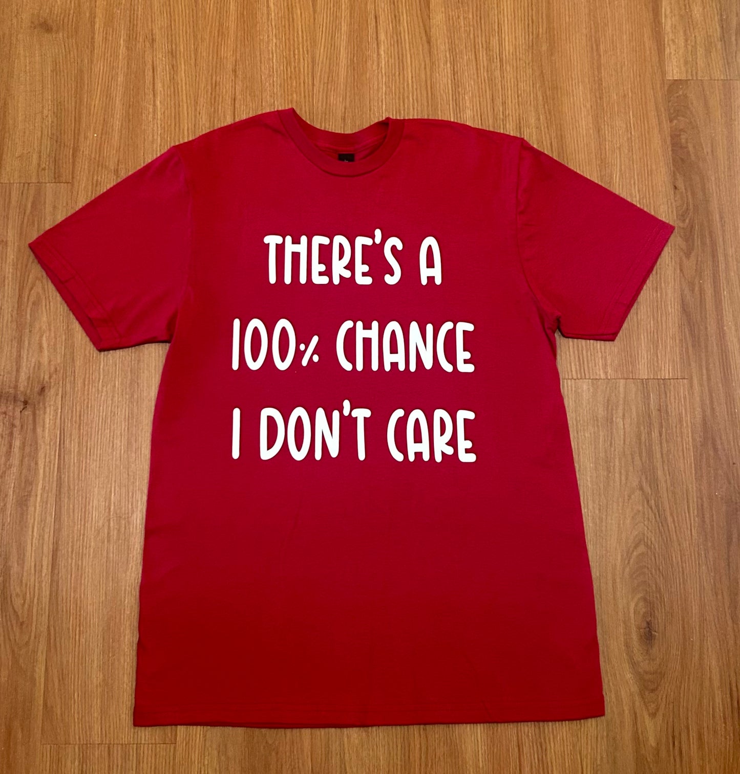 100% Don’t Care Shirt