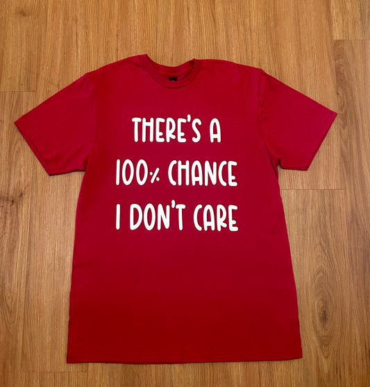 100% Don’t Care Shirt