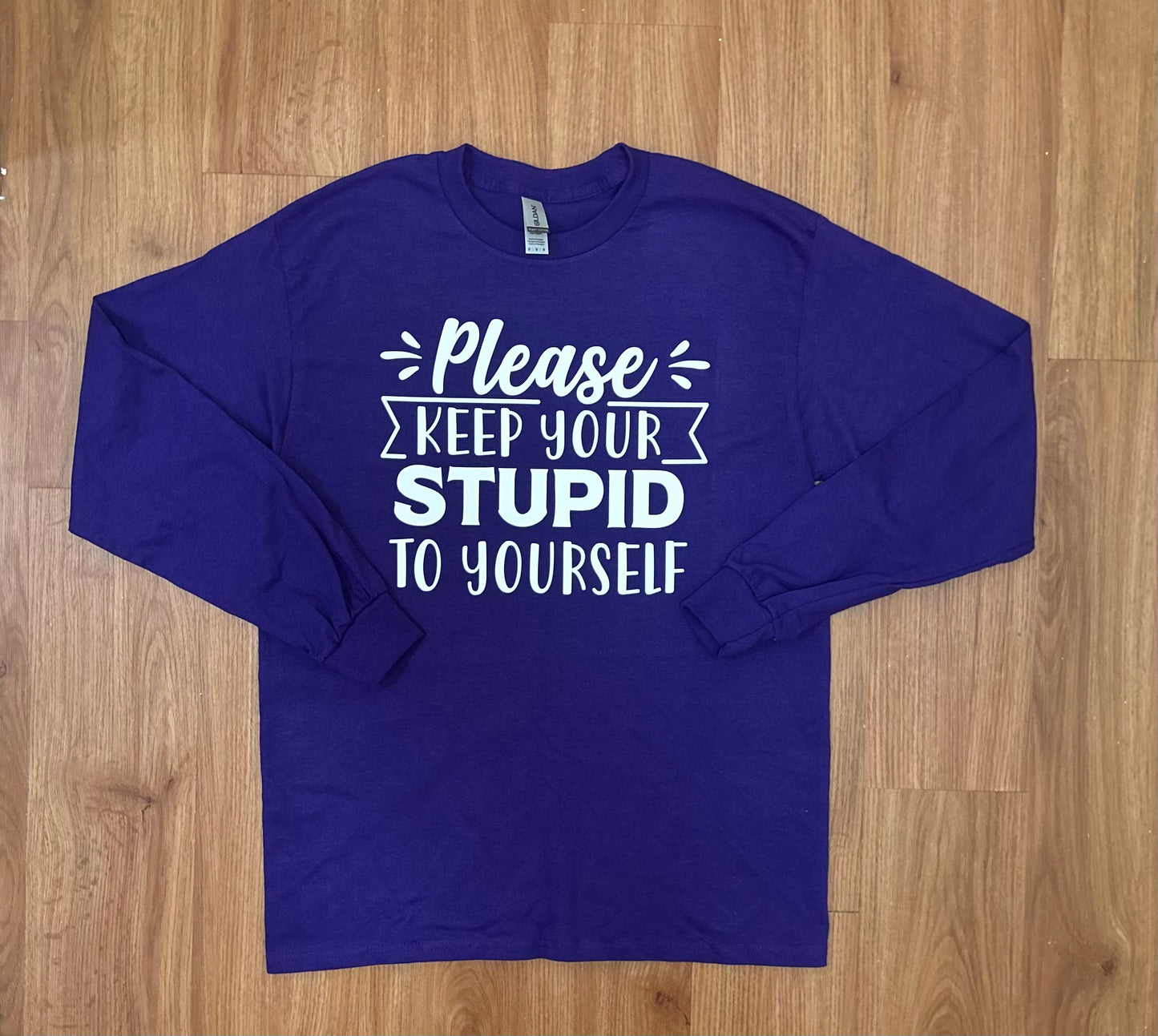 Keep Your Stupid To Yourself Shirt