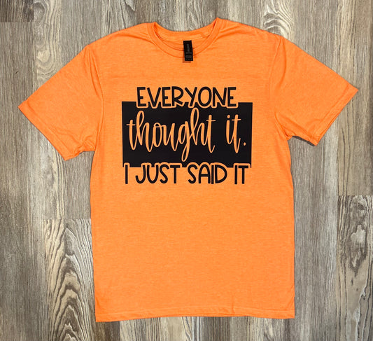 Everyone Thought It Shirt