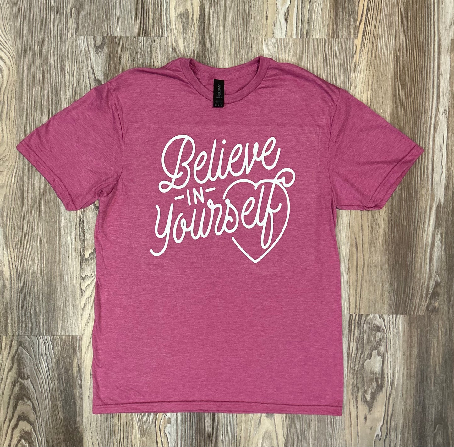 Believe In Yourself Shirt