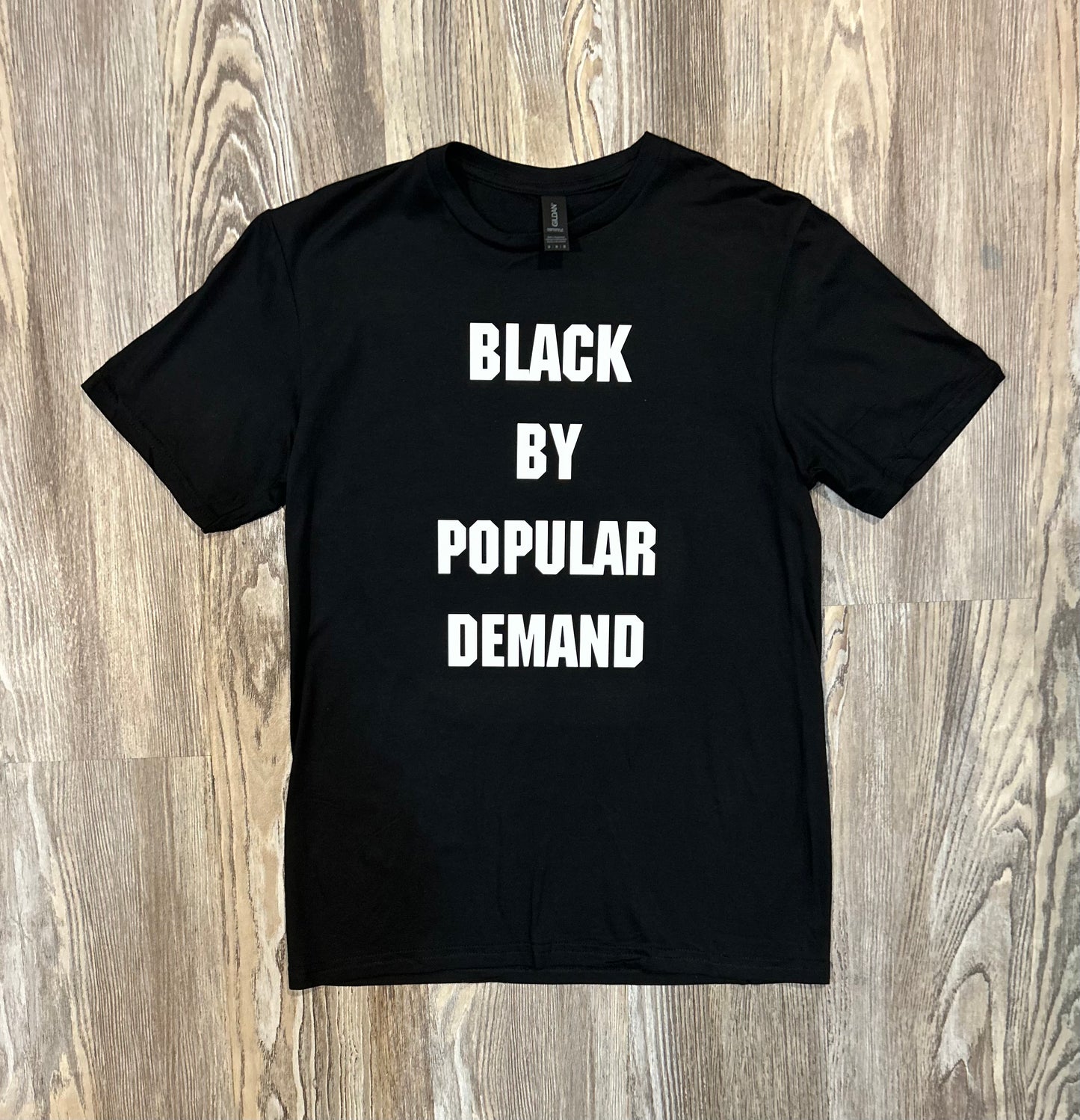 Black By Popular Demand Shirt