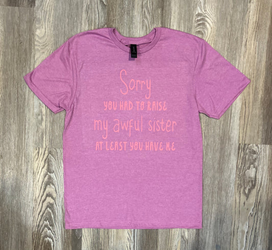 Awful Sister Shirt