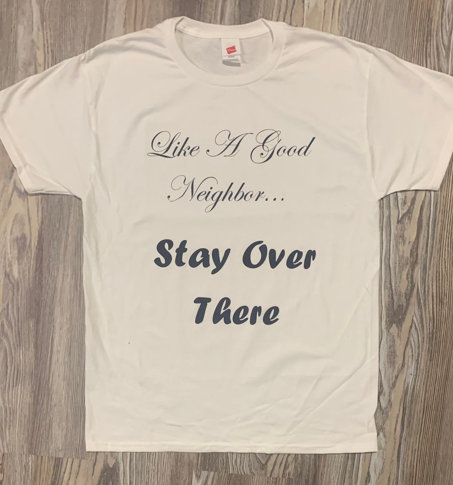 Like A Good Neighbor Shirt