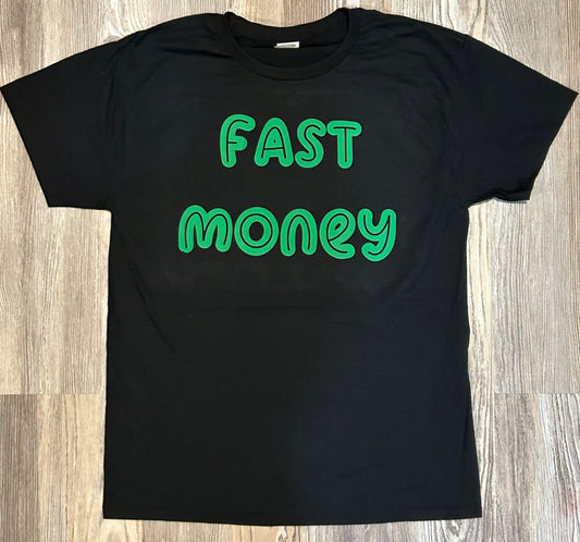 Fast Money Shirt