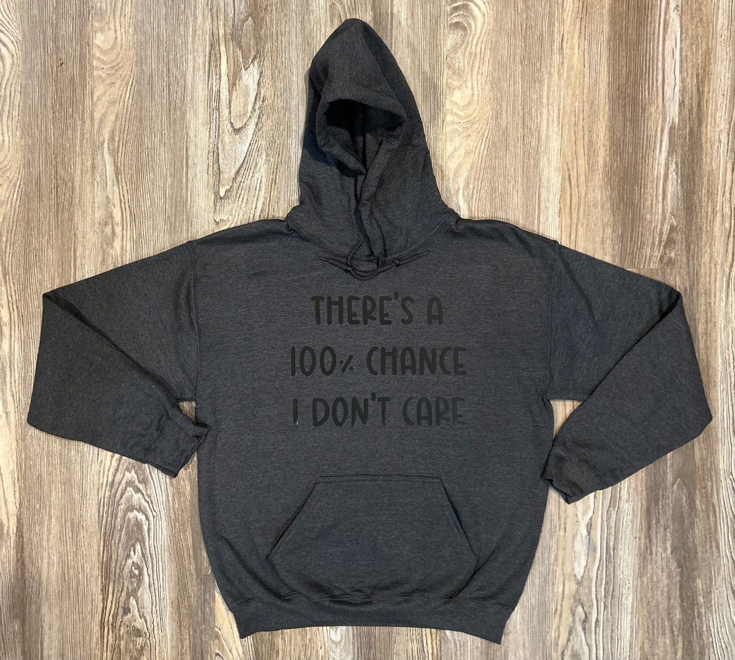 100% Don’t Care Hoodie