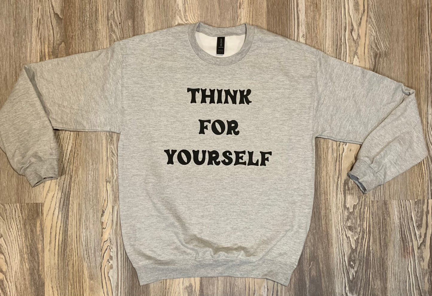 Think For Yourself Crewneck