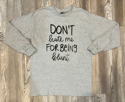 Don’t Hate Me Shirt