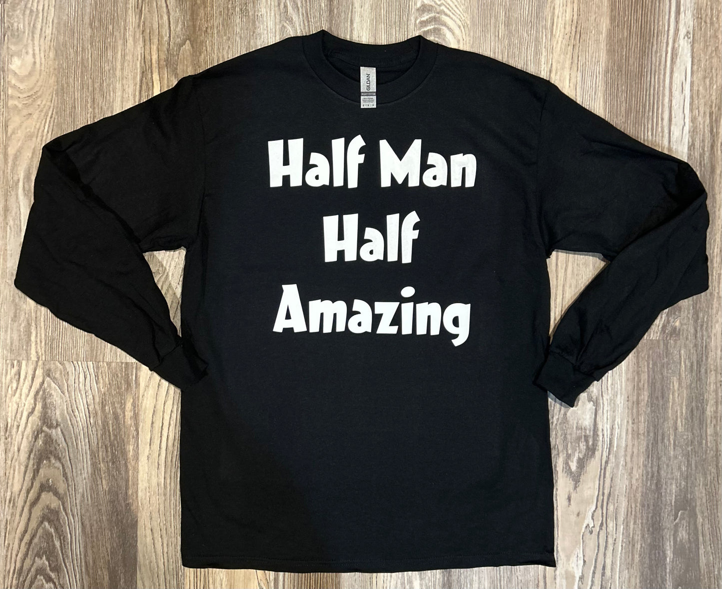 Half Man, Half Amazing Shirt