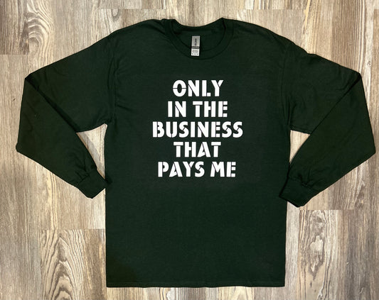 Only In The Business Shirt