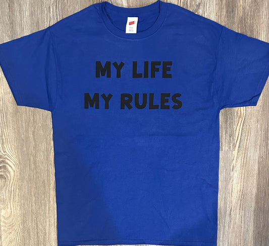 My Life, My Rules Shirt