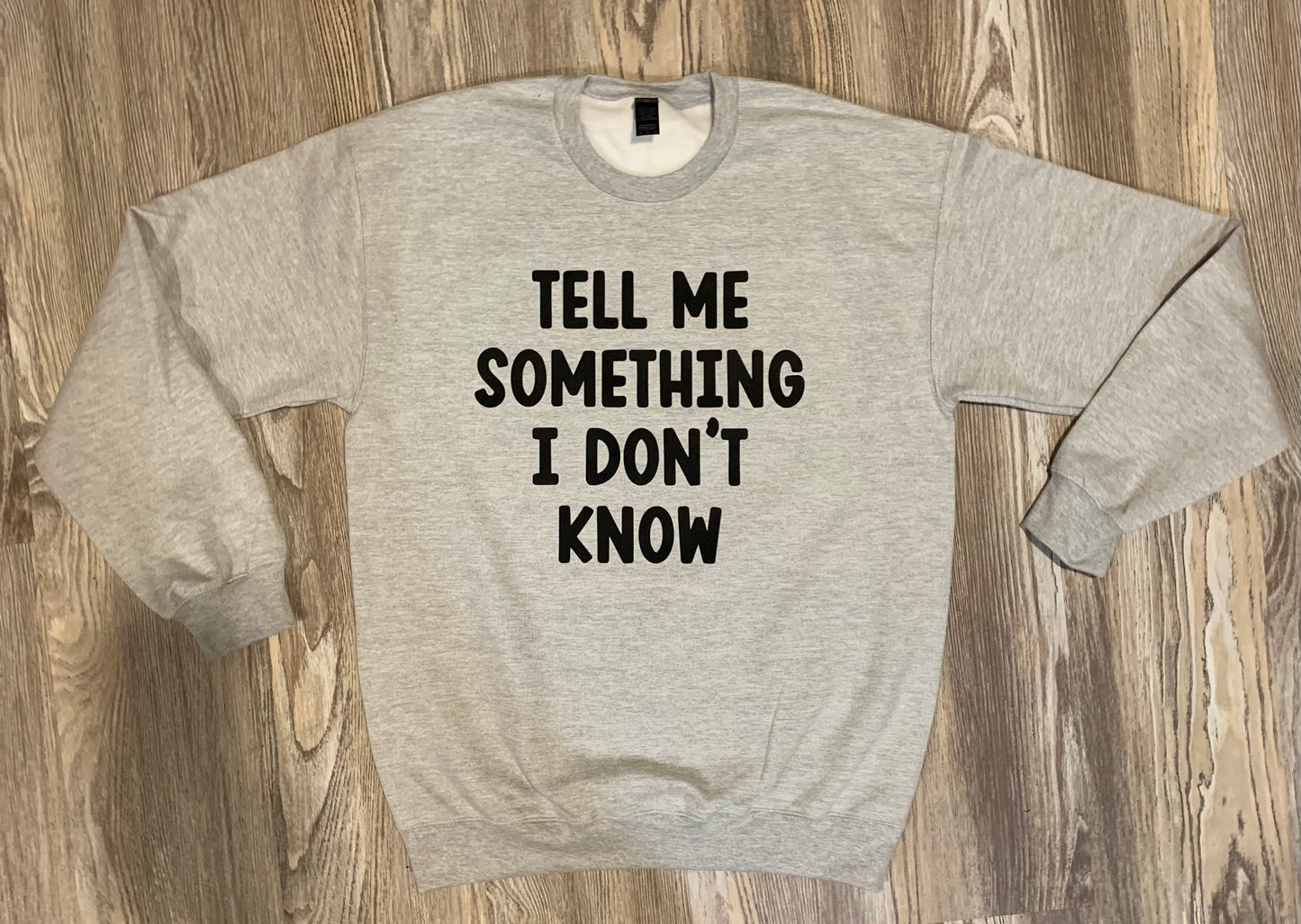 Tell Me Something Crew Neck